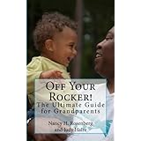 off your rocker the ultimate guide for grandparents