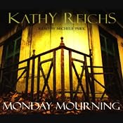 Monday Mourning: Temperance Brennan, Book 7 | Kathy Reichs