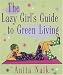 The Lazy Girl's Guide to Green Living