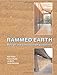 Rammed Earth: Design and Construction Guidelines (EP 62)