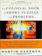 The Colossal Book of Short Puzzles and Problems