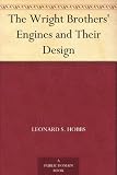The Wright Brothers' Engines and Their Design