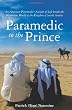Paramedic to the Prince: An American Paramedic's Account of Life Inside the Mysterious World of the Kingdom of Saudi Arabia