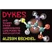Dykes and Sundry Other Carbon-Based Life Forms to Watch Out For