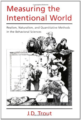 measuring the intentional world realism naturalism and quantitative methods in the behavioral sciences