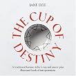 Cup of Destiny: A Traditional Fortune-Teller's Cup and Saucer plus Illustrated Book of Interpretations ~ Janet Lyle