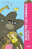 Acheter le livre Respecter les animaux à petits pas