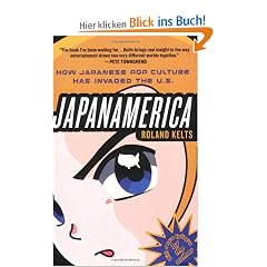 Japanamerica: How Japanese Pop Culture Has Invaded the U.S
