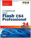 Sams teach yourself Adobe Flash CS4 professional in 24 hours
