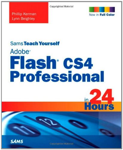 Sams Teach Yourself Adobe Flash CS4 Professional in 24 Hours