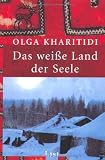Das wei&szlig;e Land der Seele - Olga Kharitidi
