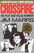 Crossfire: The Plot That Killed Kennedy