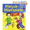 Klatsch- und H�pfspiele: F�r Sprachgef�hl, Rhythmus und Bewegung