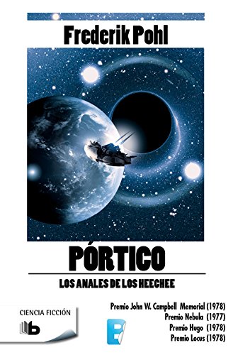 Portico. La saga de los Heechee I (Spanish Edition)