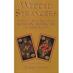 Wedded Strangers: The Challenges of Russian-American Marriages