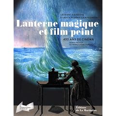 Lanterne magique et film peint : 400 ans de cin�ma