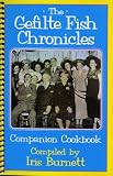The Gefilte Fish Chronicles Companion Cookbook