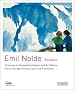 Emil Nolde - �Reiselust�: Unterwegs in Deutschland, Spanien und der Schweiz