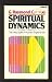Spiritual dynamics: The Holy Spirit in human experience (Radiant books)
