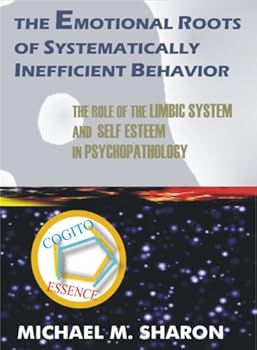 emotions. neuroses and self-esteem: the role of the limbic system and self esteem in psychopathology - michael sharon emotions. neuroses and self-esteem: the role of the limbic system and self esteem in psychopathology - michael sharon
