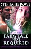 Fairytale Not Required (Ever After, Book Two)