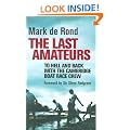 The Last Amateurs: To Hell and Back with the Cambridge Boat Race Crew