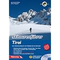 Skitourenf�hrer Tirol: Die sch�nsten Skitouren von Kitzb�hel bis ins Sellraintal
