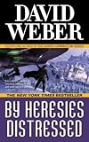By Heresies Distressed (Safehold)