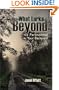 What Lurks Beyond: The Paranormal in Your Backyard (New Odyssey Series)