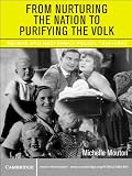 From Nurturing the Nation to Purifying the Volk