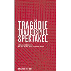 TragÃ¶die - Trauerspiel - Spektakel