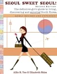 Seoul Sweet Seoul 2nd Edition (The de...