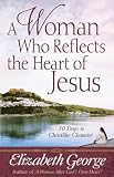 A woman who reflects the heart of Jesus