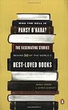 Who the Hell Is Pansy OHara?: The Fascinating Stories Behind 50 of the Worlds Best-LovedBooks