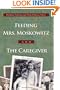 Feeding Mrs. Moskowitz and the Caregiver: Two Stories