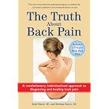 The Truth About Back Pain: A Revolutionary, Individualized Approach to Diagnosing and Healing Back Pain