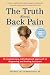 The Truth About Back Pain: A Revolutionary, Individualized Approach to Diagnosing and Healing Back Pain