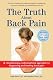 Elite The Truth About Back Pain: A Revolutionary, Individualized Approach to Diagnosing and Healing Back Pain Only 10 Left