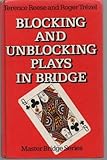Blocking and unblocking plays in bridge