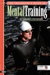 The Triathlete's Guide to Mental Trai...