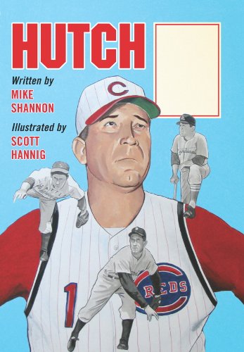 Hutch: Baseball's Fred Hutchinson and a Legacy of Courage