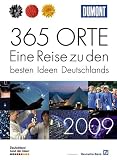 DUMONT 365 Orte - Eine Reise zu den besten Ideen Deutschlands: Land der Ideen 2009