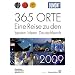 DUMONT 365 Orte - Eine Reise zu den besten Ideen Deutschlands: Land der Ideen 2009
