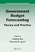 Government Budget Forecasting: Theory and Practice (Public Administration & Public Policy) (Public Administration and Public Policy)