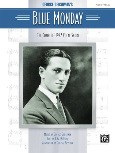Blue Monday, The Complete 1922 Vocal Score: Piano/vocal