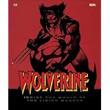 Wolverine Inside The World Of The Living Weaponby Dorling Kindersley