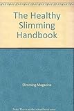 The Healthy slimming handbook