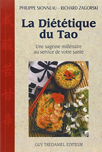 La Diététique du tao : Une sagesse millénaire au service de votre santé La Diététique du tao : Une sagesse millénaire au service de votre santé
