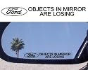 (1) Mirror Decal " OBJECTS IN MIRROR ARE LOSING" for FORD GT 500 40 MUSTANG SHELBY SALEEN KR SVT COBRA MACH 1 BULLITT ROUSH FOCUS FLEX FUSION PROBE Expedition Excursion F250 F350 F450 Taurus F150 Ranger Escort Explorer Focus AEROSTAR ASPIRE BRONCO II CONTOUR CROWN VICTORIA EDGE SPORT TRAC F 100 150 250 350 FAIRLANE FALCON FIVE HUNDRED FREESTAR TEMPO THUNDERBIRD TORINO WINDSTAR LX