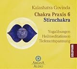Produkt-Bild: Chakra Praxis 6 - Stirnchakra: Yoga&uuml;bungen - Heilmeditationen - Tiefenentspannung